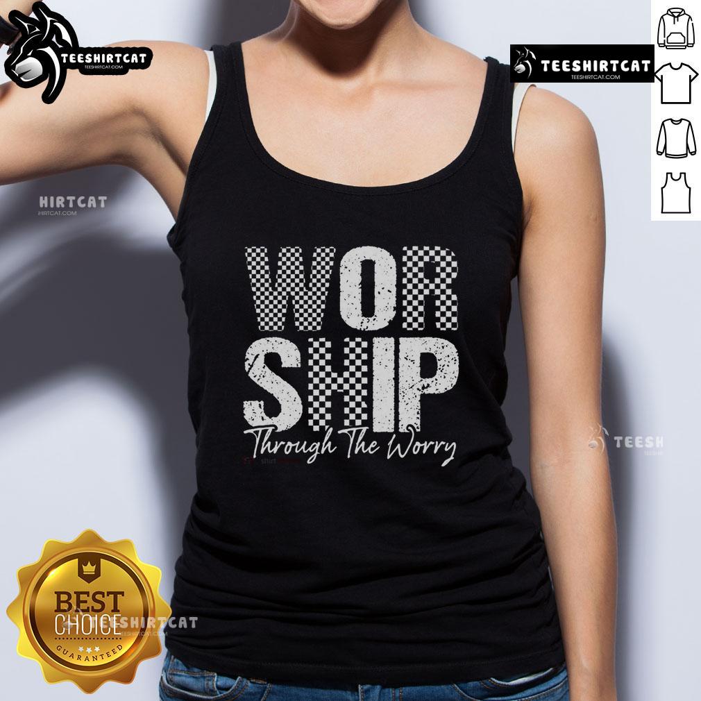 Official Worship Through The Worry Christian Faith Jesus Tank Top showcasing a stylish design for believers.