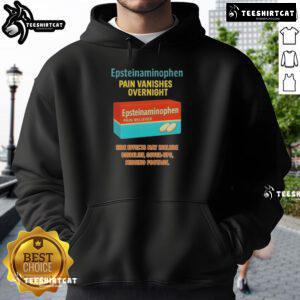 Original Anti-Trump Epsteinaminophen Pain Vanishes Overnight Hoodie in bold graphic design, perfect for political statement wear.