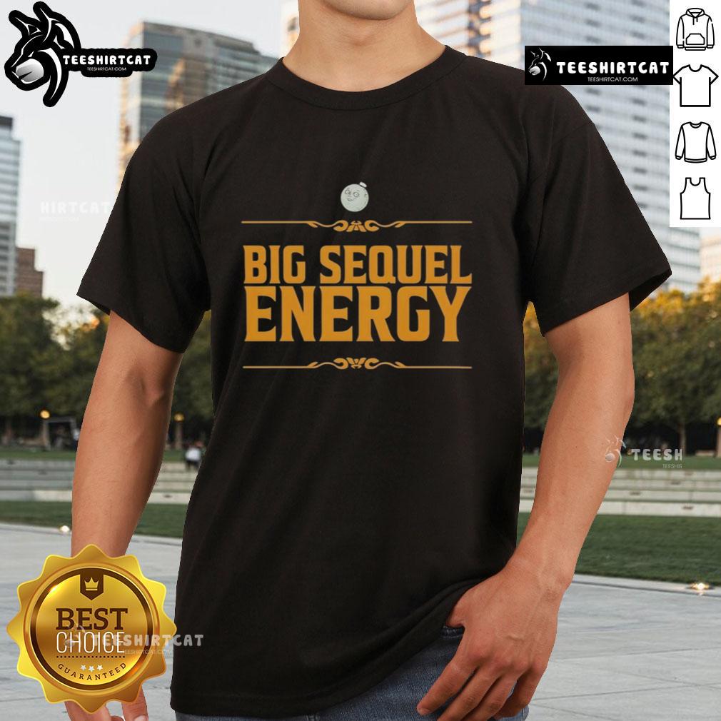 Alt Text: Premium Big Sequel Energy T-Shirt featuring vibrant colors and a stylish graphic design for ultimate comfort.