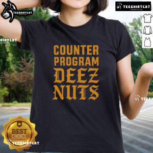 Premium Counter Program Deez Nuts Ladies Tee featuring a stylish design and comfortable fit for casual wear.