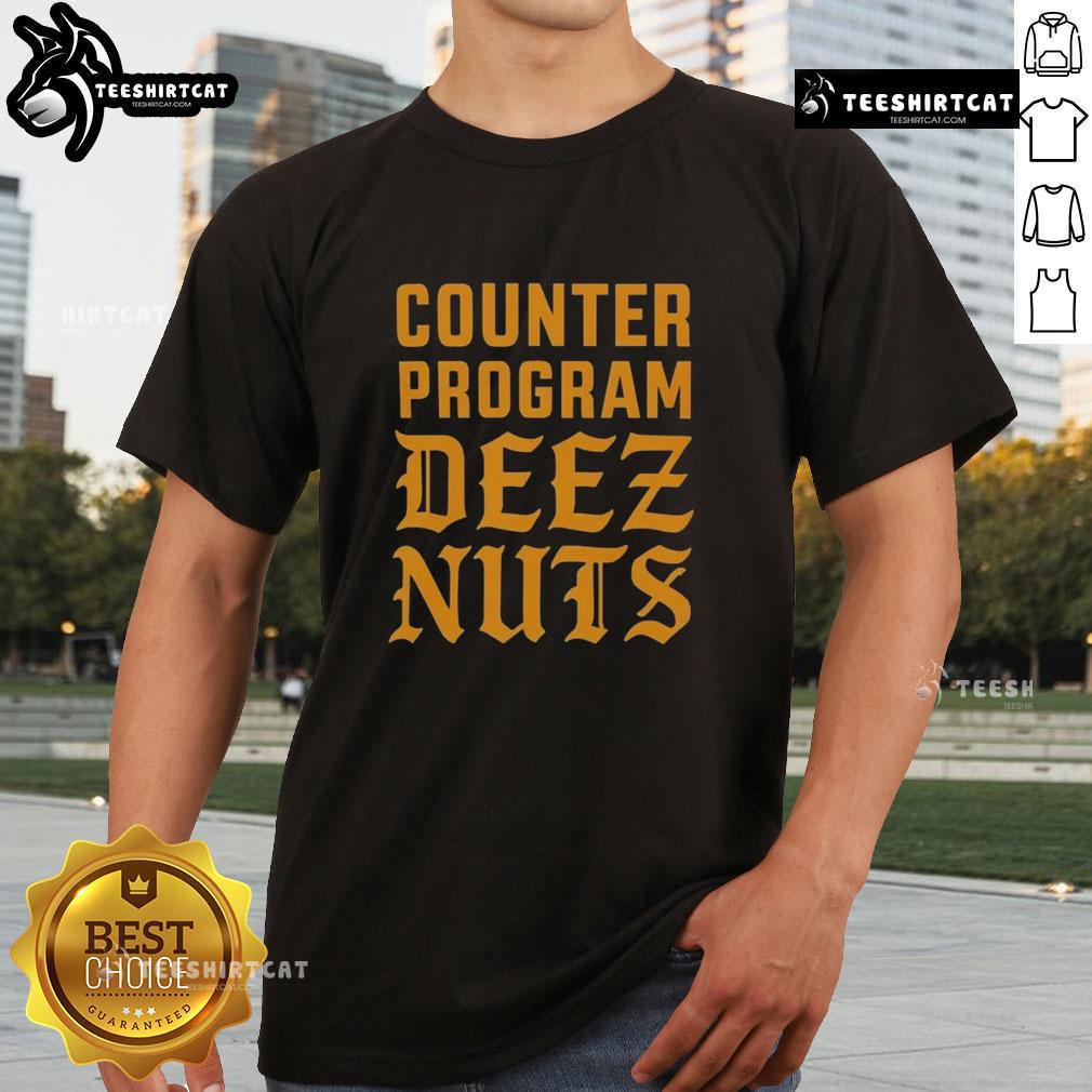 Premium Counter Program Deez Nuts T-Shirt featuring bold graphic design, perfect for casual wear and humor fans.