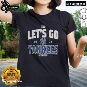 Premium New York Yankees 2025 postseason ladies tee featuring team logo and motivational 'Lets Go' slogan.