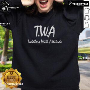 Alt Text: Premium T.W.A. Toddlers With Attitude Sweatshirt in vibrant colors, perfect for stylish little ones.
