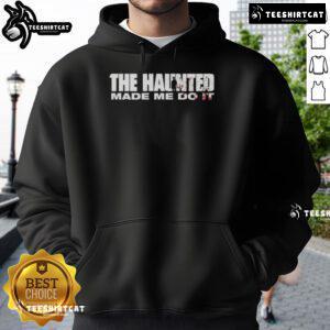Premium The Haunted Made Me Do It Hoodie in black, featuring a spooky graphic design perfect for Halloween lovers.