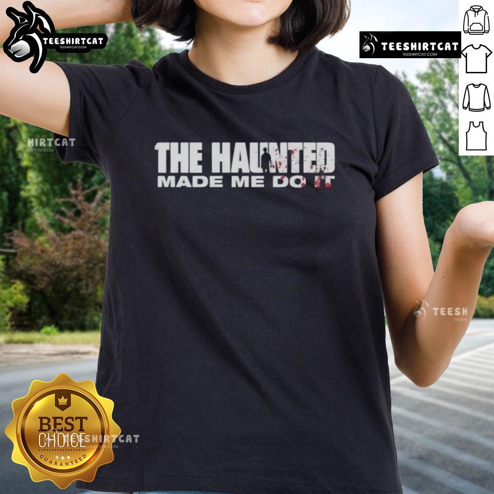 Premium The Haunted Made Me Do It Ladies Tee in black, featuring spooky graphics perfect for Halloween festivities.