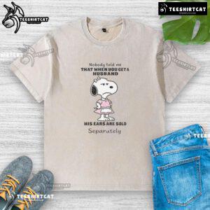 Alt Text: Awesome Snoopy t-shirt with 'Nobody Told Me That When You Get A Husband' graphic design, perfect for casual wear.