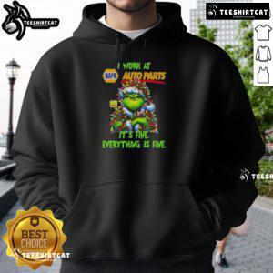 Funny Grinch Christmas Tree hoodie from Napa Auto Parts: 'I work at it's fine, everything is fine' design.