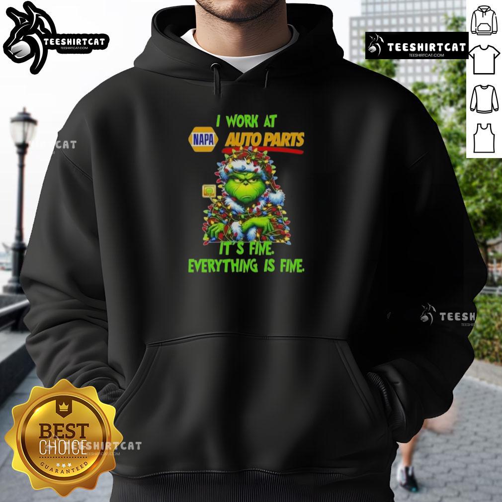 Funny Grinch Christmas Tree hoodie from Napa Auto Parts: 'I work at it's fine, everything is fine' design.