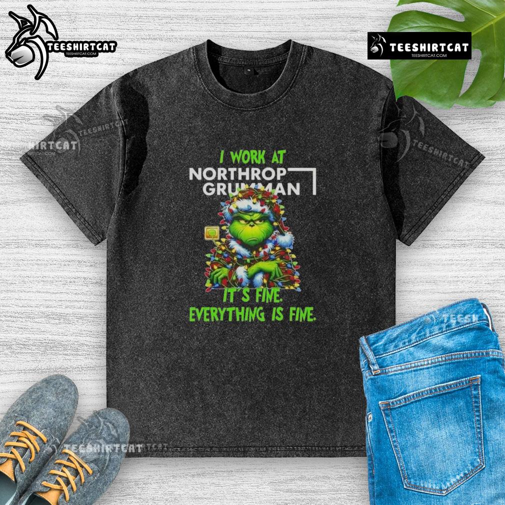 Funny Grinch Christmas tree shirt featuring 'I Work At Northrop Grumman, It's Fine' design for festive humor.