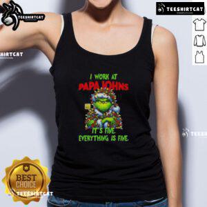 Alt Text: Funny Grinch Christmas Tree tank top from Papa John's Pizza, featuring I work at it's fine, everything is fine design.