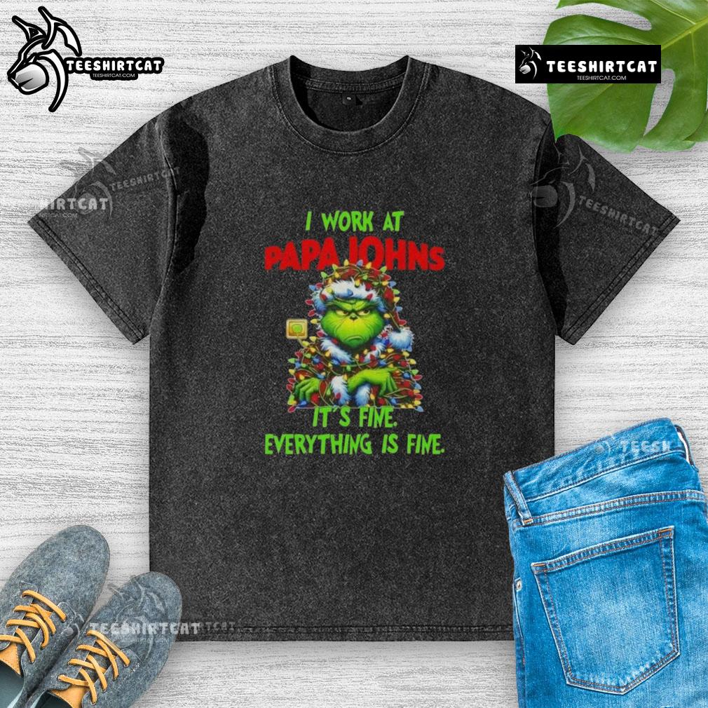 Funny Grinch Christmas tree design on a washed t-shirt featuring 'I work at Papa John's Pizza, it's fine' slogan.