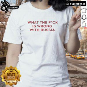 Good-Wtf-Is-Wrong-With-Russia Ladies Tee featuring bold graphics and a trendy design for casual wear.