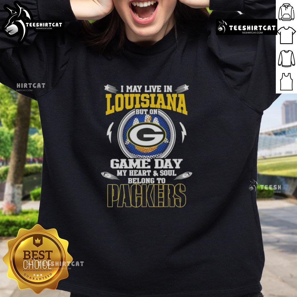 Green Bay Packers sweatshirt with 'Hot, I May Live In Louisiana' slogan, perfect for game day fans celebrating team spirit.