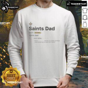 Nice New Orleans Saints Dad Definition Sweatshirt featuring a stylish design perfect for passionate Saints fans.