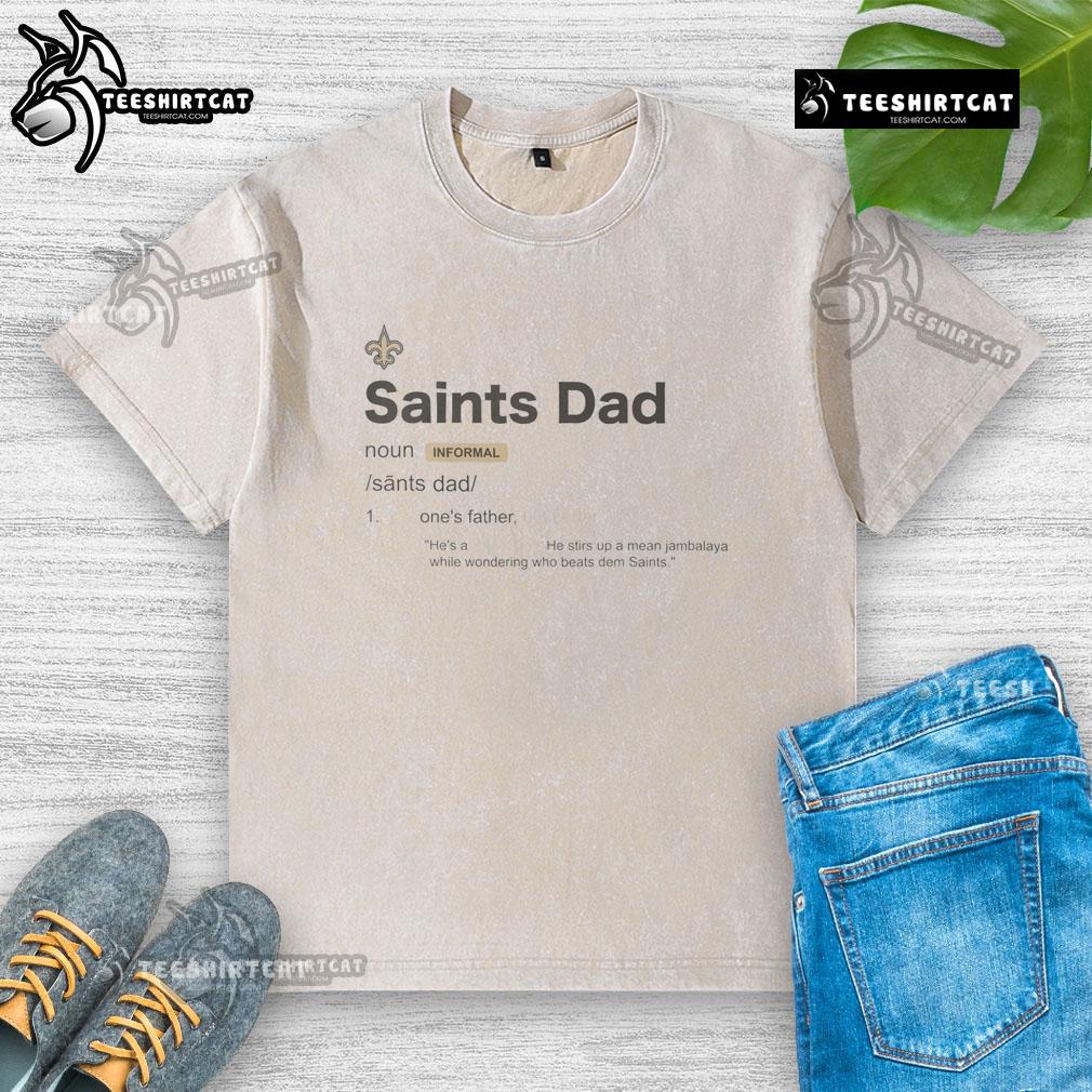 Nice New Orleans Saints Dad Definition washed t-shirt featuring a stylish graphic for proud Saints fans.