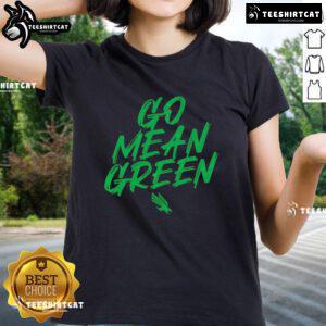 Nice North Texas Mean Green Football Go Mean Green slogan on a stylish ladies tee, perfect for fans supporting the team.