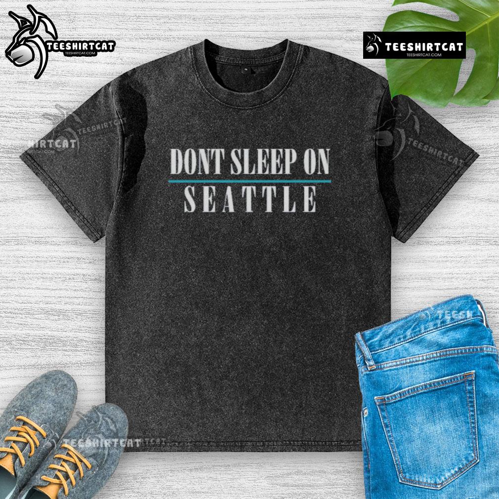 Official Don't Sleep On Seattle Washed T-Shirt featuring a trendy design, perfect for Seattle fans and casual wear.