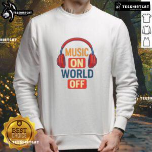 Original Headphone Music On World Off Sweatshirt in gray, featuring a stylish graphic design and comfortable fit.