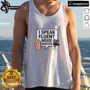 Original I Speak Fluent Movie Quotes Tank Top featuring a stylish design perfect for movie lovers and quote enthusiasts.