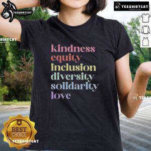 Original Kindness Equity Inclusion Diversity Solidarity Love Ladies Tee featuring vibrant colors and a stylish design.