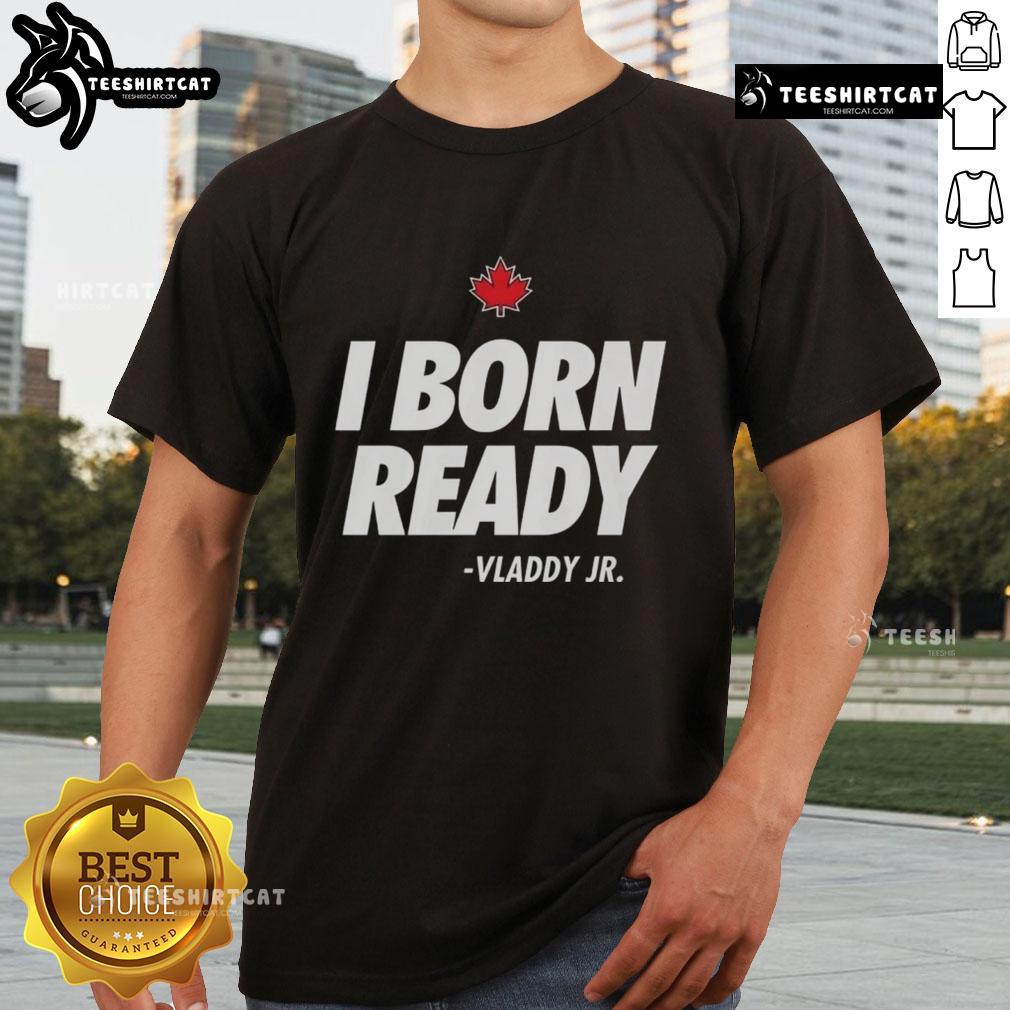 Premium I Born Ready Vladimir Guerrero Jr Toronto Blue Jays T-Shirt featuring vibrant team colors and bold graphics.