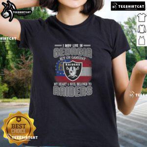 Premium ladies tee featuring 'I May Live In Georgia But On Gameday My Heart Belongs To Raiders' design.