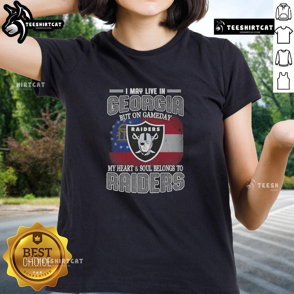 Premium ladies tee featuring 'I May Live In Georgia But On Gameday My Heart Belongs To Raiders' design.