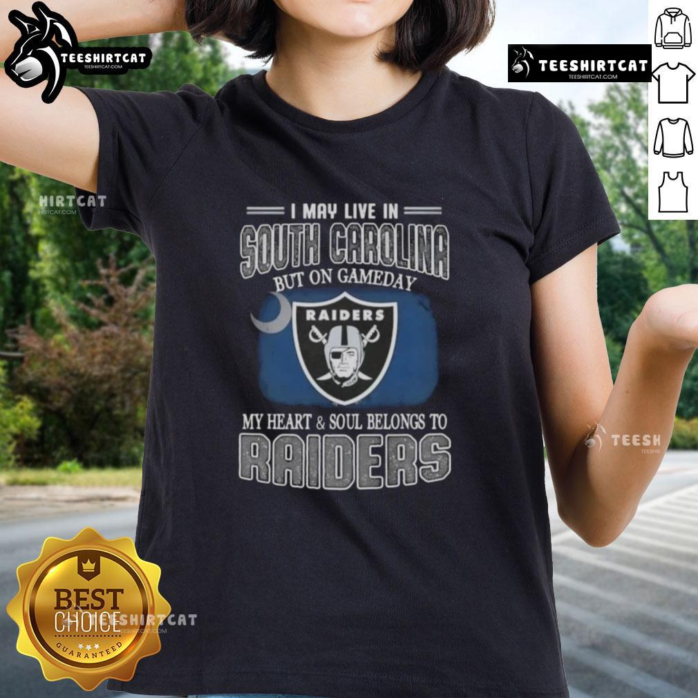 Premium ladies tee: 'I May Live In South Carolina, But On Gameday My Heart Belongs To Raiders' - perfect for fans!