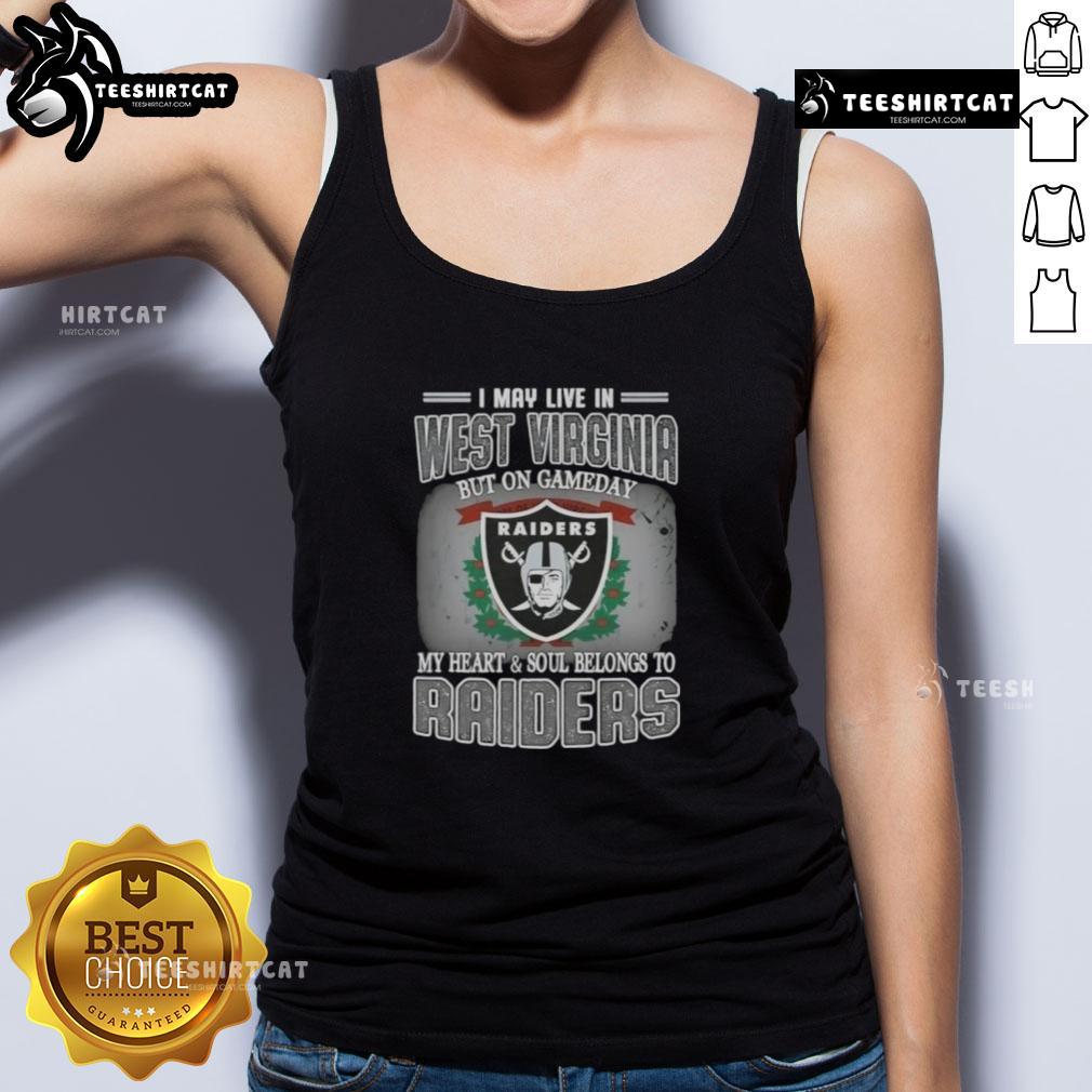 Premium tank top featuring 'I May Live In West Virginia But On Gameday My Heart Belongs To Raiders' design.