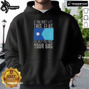 Premium 'If You Dont Like This Flag, Ill Help You Pack Your Bag' hoodie in vibrant colors, perfect for patriotic fashion.
