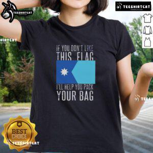 Premium ladies tee featuring 'If You Don't Like This Flag, I'll Help You Pack Your Bag' design for patriotic fashion.