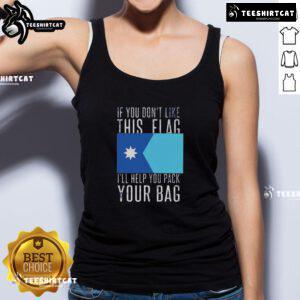 Premium 'If You Don't Like This Flag, I'll Help You Pack Your Bag' tank top design showcasing patriotic spirit and humor.