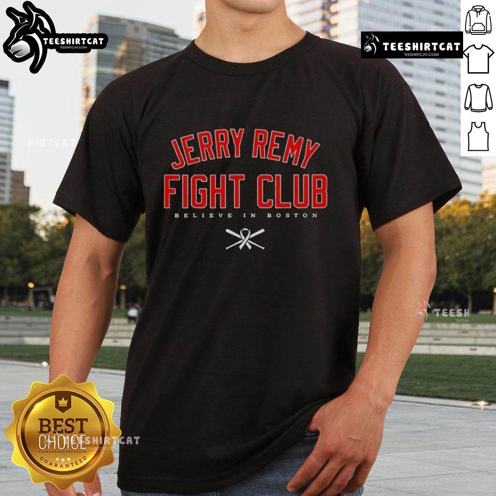 Premium Jerry Remy Fight Club Believe In Boston Red Sox T-Shirt featuring vibrant graphics and team colors.