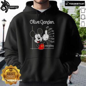 Premium Olive Garden X Mickey Fluff Off You Me Us This That Everything hoodie featuring vibrant design and cozy fit.