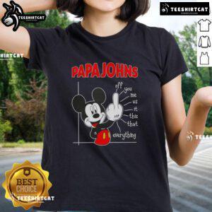 Premium Papa John's x Mickey Fluff Off You Me Us This That Everything ladies tee featuring a stylish graphic design.