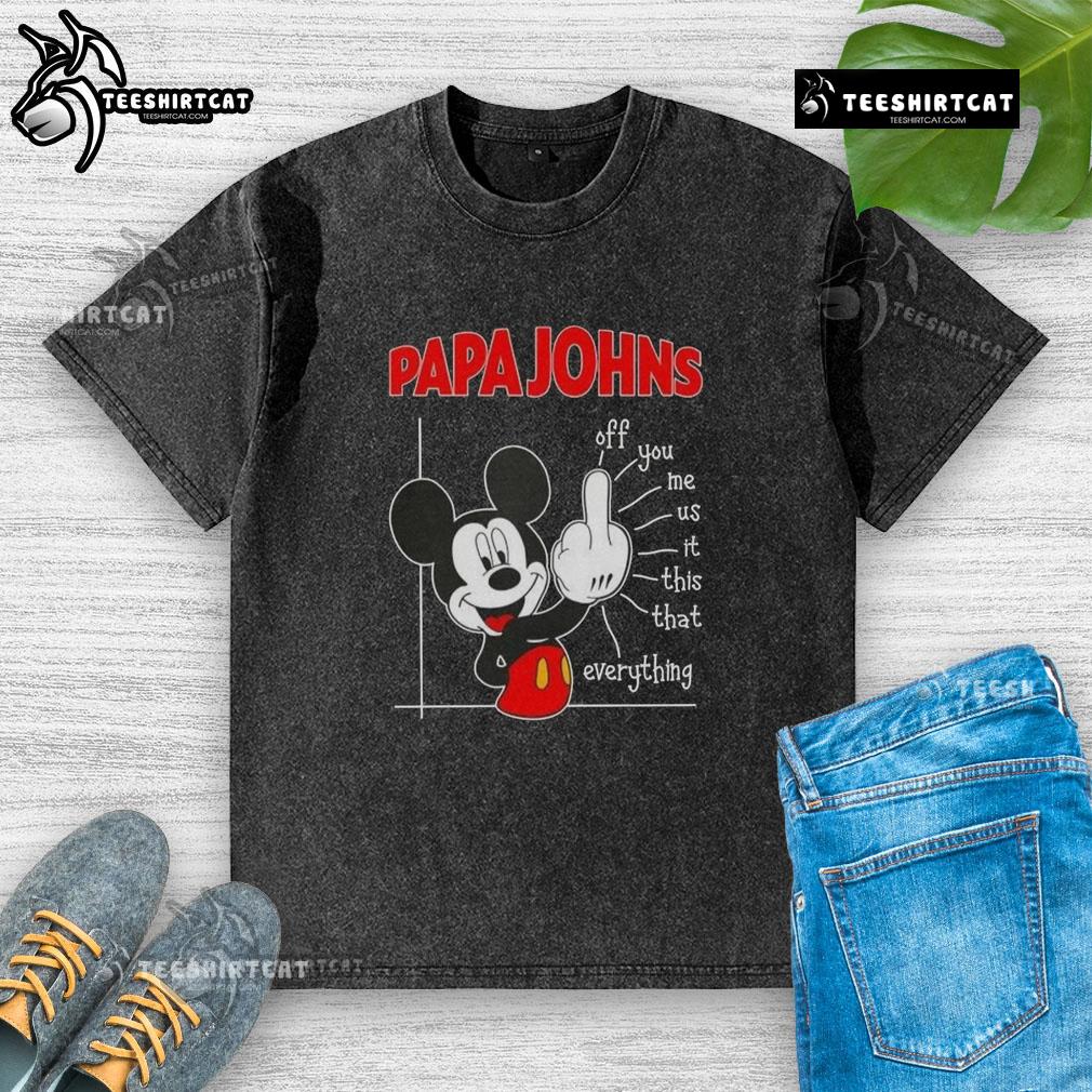 Alt Text: Premium Papa John's x Mickey Fluff Off You Me Us This That Everything washed t-shirt featuring vibrant graphics.