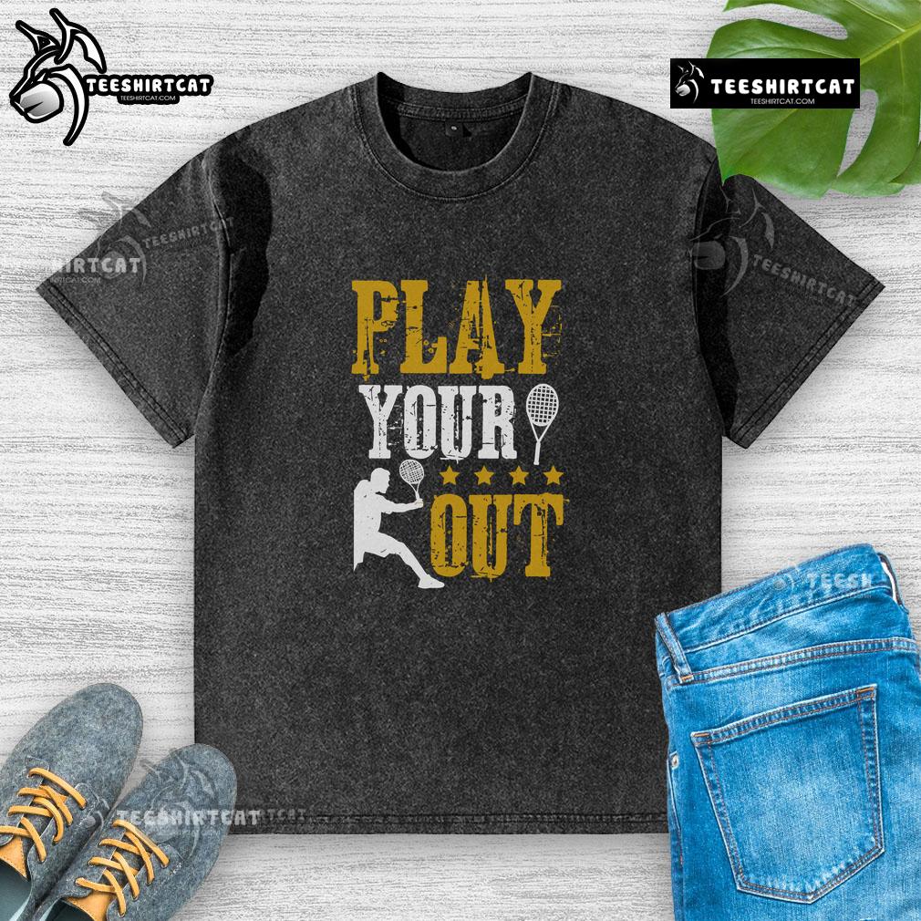 Alt Text: Premium Play Your Out Tennis Washed T-Shirt in soft fabric, ideal for tennis enthusiasts and casual wear.