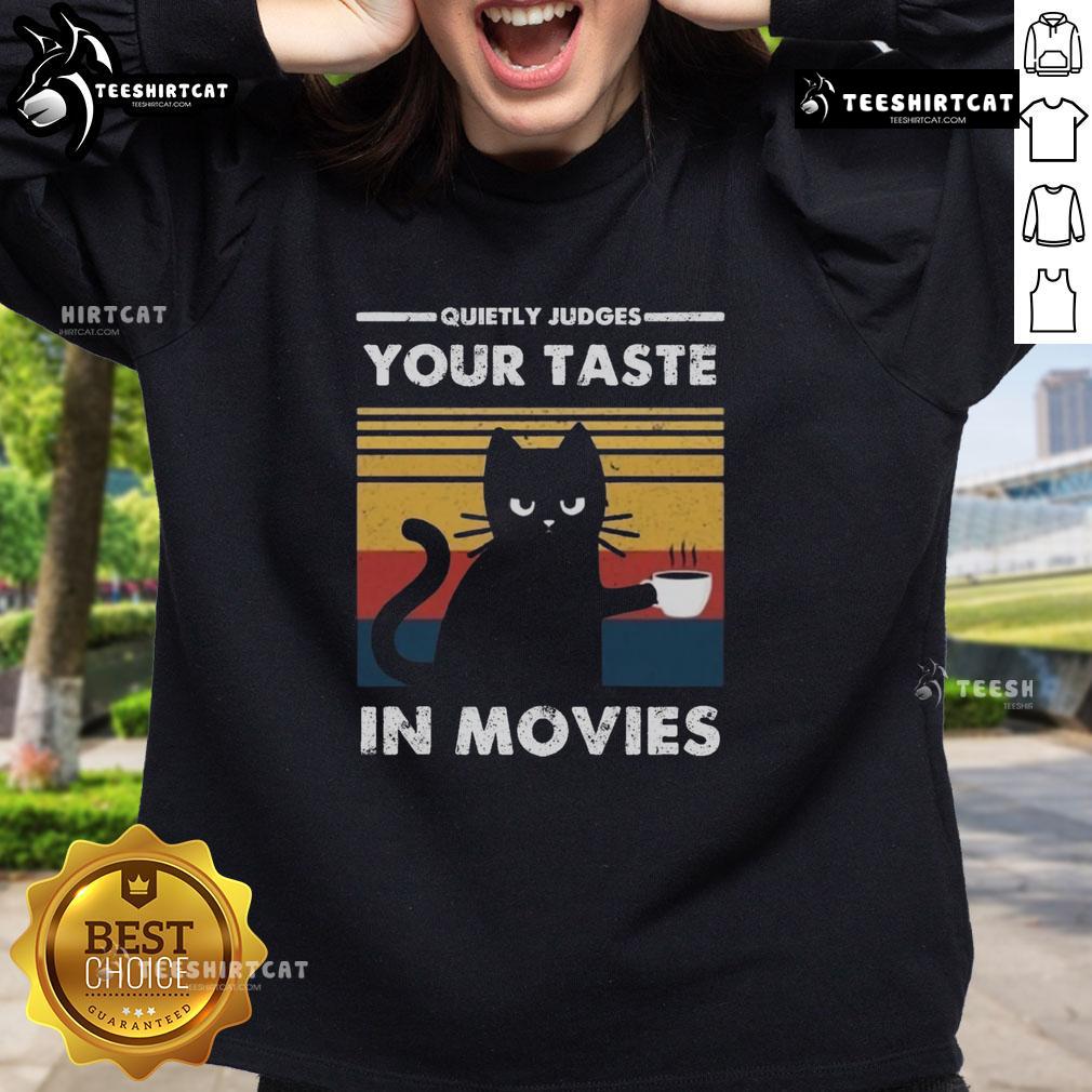 Premium Quietly Judges Your Taste in Movies Sweatshirt in a stylish design, perfect for movie lovers and cozy nights in.