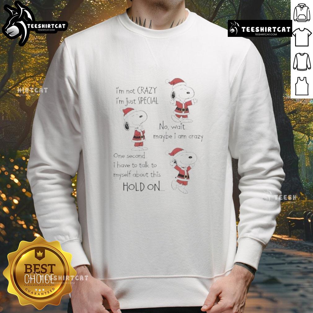 Premium Snoopy Christmas sweatshirt featuring 'I'm Not Crazy, I'm Just Special' design for festive style.