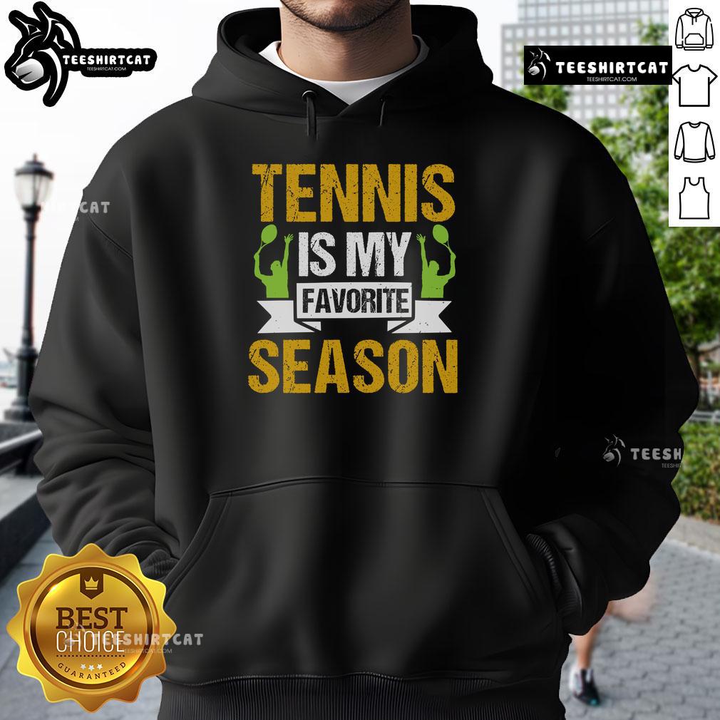 Premium Tennis Is My Favorite Season Hoodie in vibrant colors, perfect for tennis lovers and stylish casual wear.