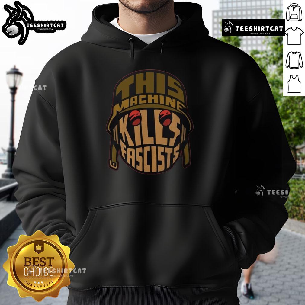 Alt Text: Premium hoodie featuring 'This Machine Kills Fascists' graphic, emphasizing guts over gasoline for a bold statement.