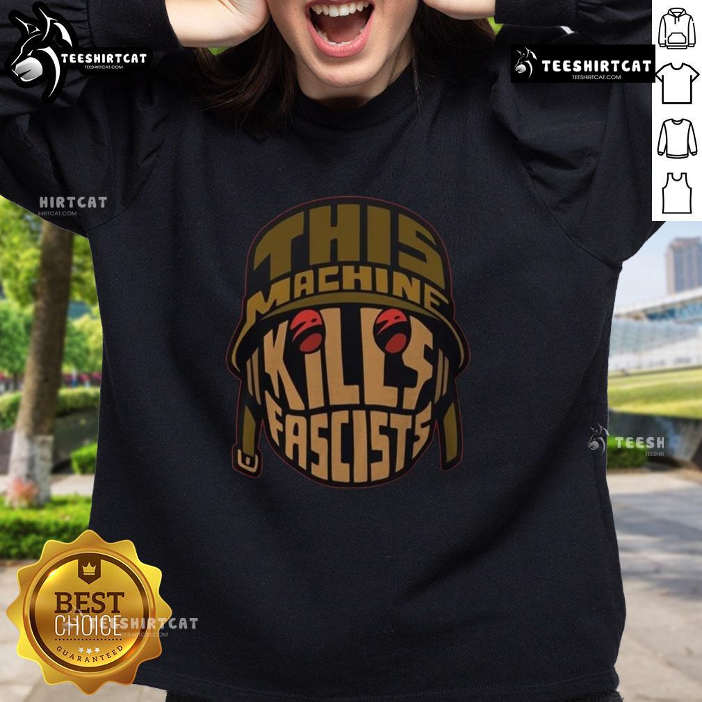 Premium sweatshirt featuring 'This Machine Kills Fascists' slogan, perfect for bold activists and fashion-forward individuals.