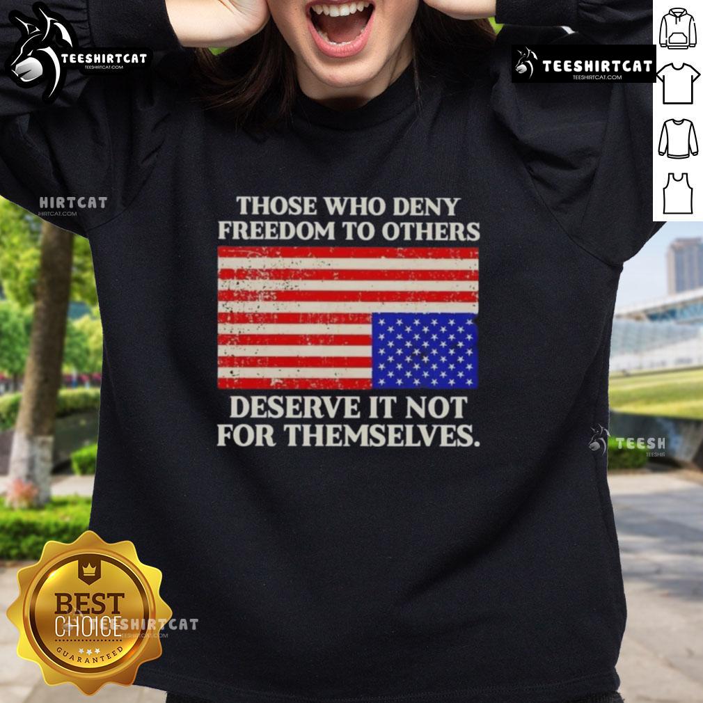 Premium USA Flag sweatshirt with quote: 'Those who deny freedom to others deserve it not for themselves.'
