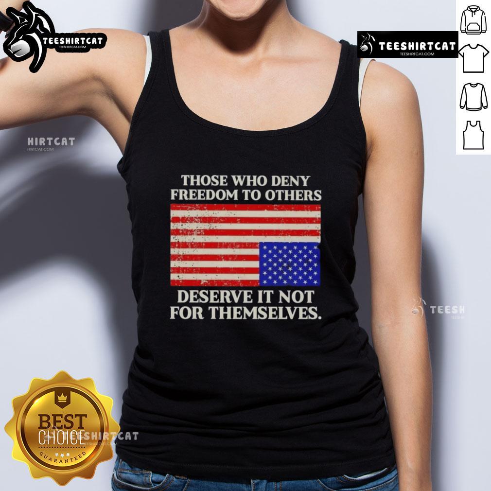 Alt Text: Premium tank top featuring the USA flag and the quote, Those who deny freedom to others deserve it not for themselves.