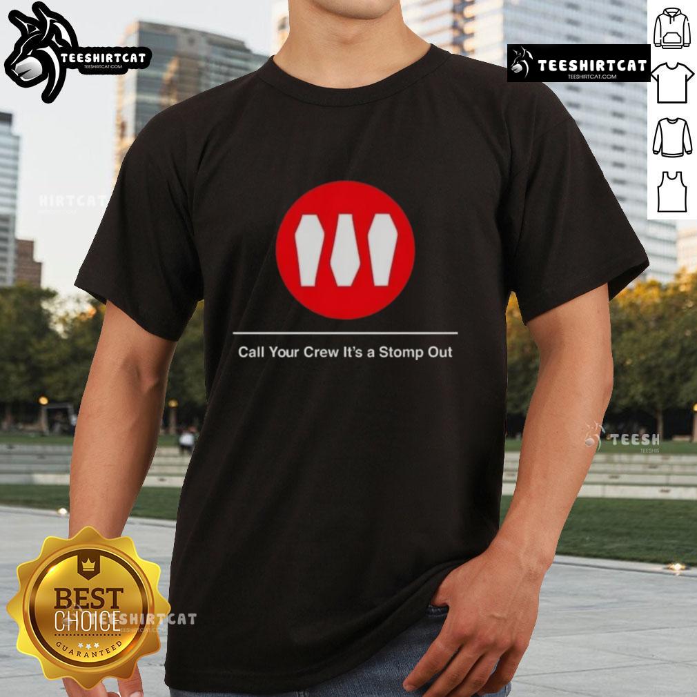 Premium Train Call Your Crew It's A Stomp Out T-Shirt featuring a vibrant design, perfect for train enthusiasts and fans.