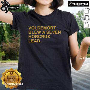 Premium Voldemort Blew A Seven Horcrux Lead Ladies Tee featuring a stylish design for Harry Potter fans.