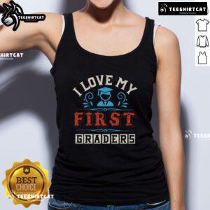 Alt Text: Pretty I Love My First Graders tank top in vibrant colors, perfect for celebrating first-grade achievements.