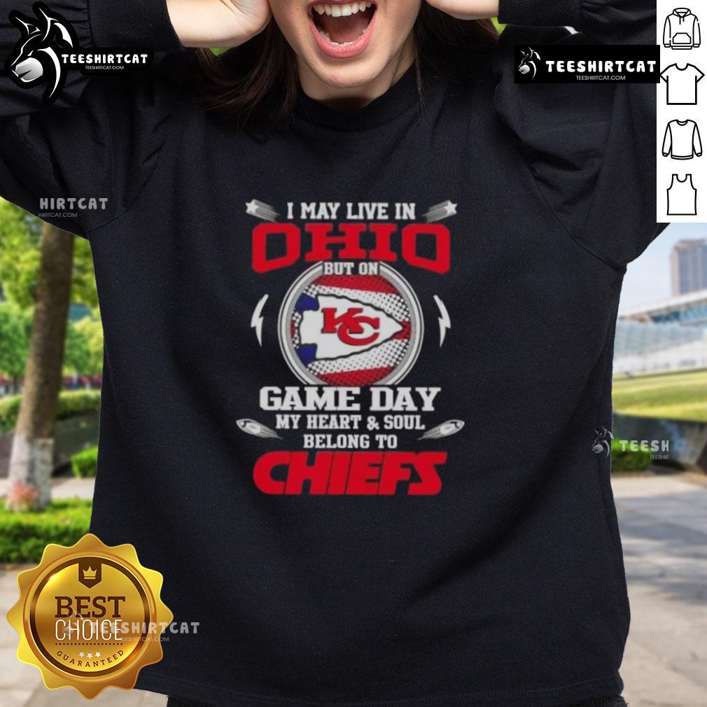 Alt Text: Cozy sweatshirt reading I May Live In Ohio, But On Game Day, My Heart Belongs To Kansas City Chiefs