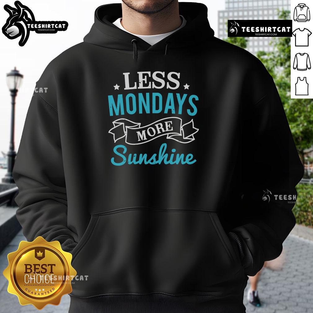 Cozy 'Pretty Less Mondays More Sunshine' hoodie displayed on a wooden background, perfect for stylish casual wear.