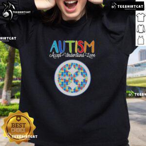 Pretty Pittsburgh Steelers Autism Accept Understand Love Sweatshirt design featuring team colors and supportive message.